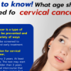 Things to know … What age should be screened for cervical cancer?